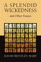 Splendid Wickedness and Other Essays