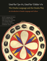 Omaha Language and the Omaha Way An Introduction to Omaha Language and Culture