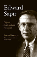 Edward Sapir Linguist, Anthropologist, Humanist