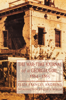 War-Time Journal of a Georgia Girl, 1864-1865