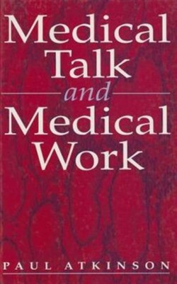 Medical Talk and Medical Work