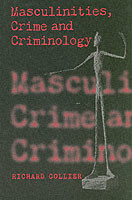 Masculinities, Crime and Criminology