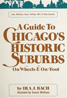 Guide to Chicago’s Historic Suburbs on Wheels and on Foot