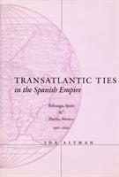 Transatlantic Ties in the Spanish Empire