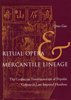 Ritual Opera and Mercantile Lineage