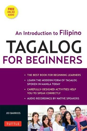 Tagalog for Beginners An Introduction to Filipino, the National Language of the Philippines (Online Audio included)