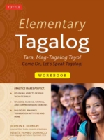 Elementary Tagalog Workbook Tara, Mag-Tagalog Tayo! Come On, Let's Speak Tagalog! (Online Audio Download Included)