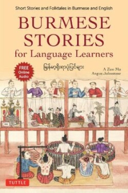 Burmese Stories for Language Learners Short Stories and Folktales in Burmese and English (Free Online Audio Recordings)