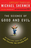 Science of Good and Evil: Why People Cheat, Gossip, Care, Sh are, And Follow The Golden Rule