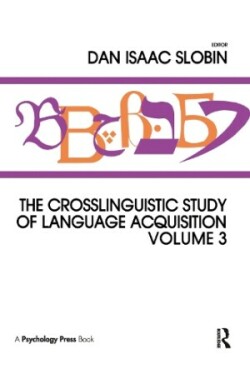 Crosslinguistic Study of Language Acquisition Volume 3