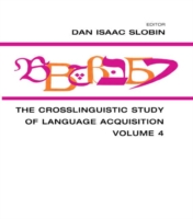 Crosslinguistic Study of Language Acquisition Volume 4