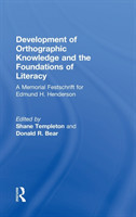 Development of Orthographic Knowledge and the Foundations of Literacy A Memorial Festschrift for edmund H. Henderson