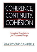 Coherence, Continuity, and Cohesion Theoretical Foundations for Document Design