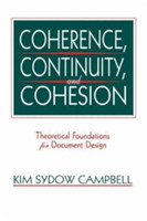 Coherence, Continuity, and Cohesion Theoretical Foundations for Document Design