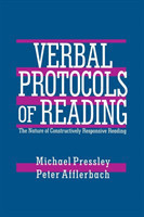 Verbal Protocols of Reading The Nature of Constructively Responsive Reading