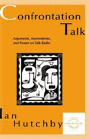 Confrontation Talk Arguments, Asymmetries, and Power on Talk Radio