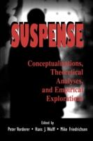 Suspense Conceptualizations, Theoretical Analyses, and Empirical Explorations