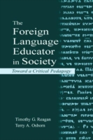 Foreign Language Educator in Society Toward A Critical Pedagogy