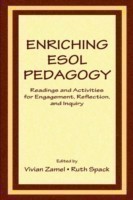 Enriching Esol Pedagogy Readings and Activities for Engagement, Reflection, and Inquiry