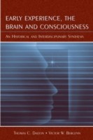 Early Experience, the Brain, and Consciousness