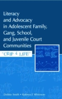 Literacy and Advocacy in Adolescent Family, Gang, School, and Juvenile Court Communities Crip 4 Life