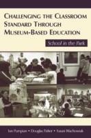 Challenging the Classroom Standard Through Museum-based Education