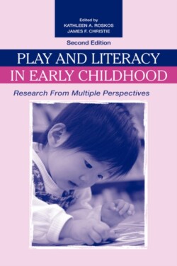 Play and Literacy in Early Childhood Research From Multiple Perspectives