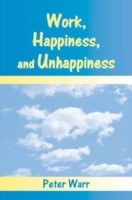 Work, Happiness, and Unhappiness