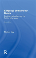 Language and Minority Rights Ethnicity, Nationalism and the Politics of Language