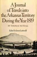 Journal of Travels into the Arkansas Territory during the Year 1819