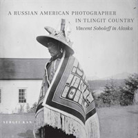 Russian American Photographer in Tlingit Country