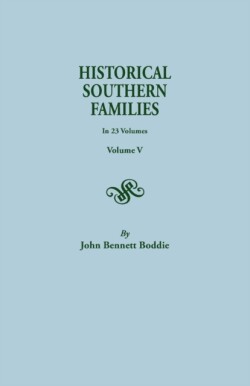 Historical Southern Families. in 23 Volumes. Volume V