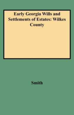 Early Georgia Wills and Settlements of Estates