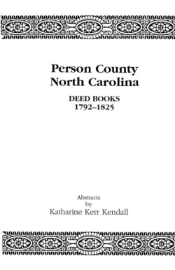 Person County, North Carolina Deed Books 1792-1825