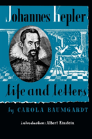 Johannes Kepler Life and Letters