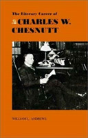 Literary Career of Charles W. Chesnutt