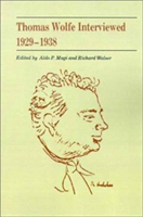 Thomas Wolfe Interviewed, 1929-1938