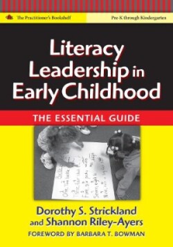 Literacy Leadership in Early Childhood The Essential Guide