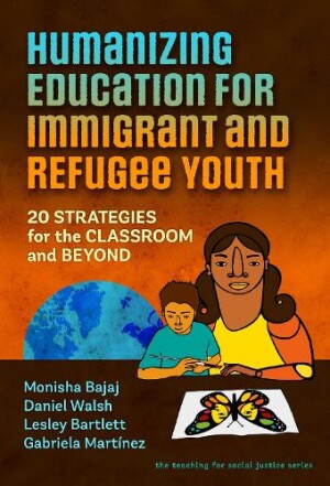 Humanizing Education for Immigrant and Refugee Youth