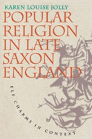 Popular Religion in Late Saxon England