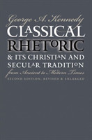 Classical Rhetoric and Its Christian and Secular Tradition from Ancient to Modern Times