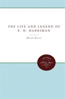 Life and Legend of E. H. Harriman