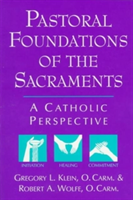 Pastoral Foundations of the Sacraments