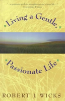 Living a Gentle, Passionate Life