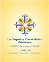 Las Pequeñas Comunidades Cristianas (Revisado y Actualizado) (Small Christian Communities [Revised and Updated]), Libro Uno