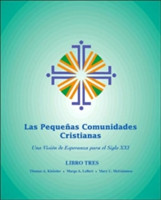 Las Pequeñas Comunidades Cristianas (Revisado y Actualizado) (Small Christian Communities [Revised and Updated]), Libro Tres