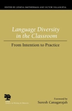 Language Diversity in the Classroom From Intention to Practice