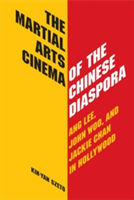  Martial Arts Cinema of the Chinese Disapora