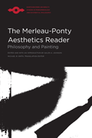 Merleau-Ponty Aesthetics Reader