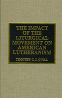Impact of the Liturgical Movement on American Lutheranism